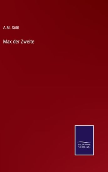 Max der Zweite