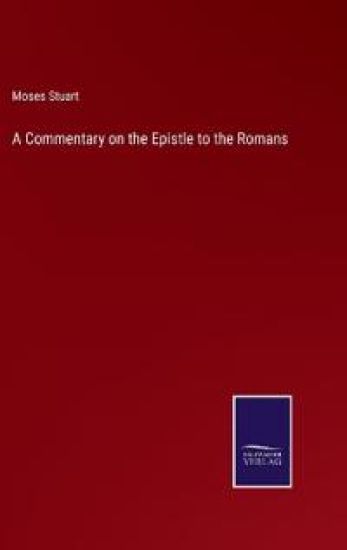 A Commentary on the Epistle to the Romans