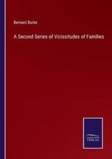 A Second Series of Vicissitudes of Families