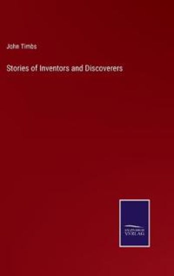 Stories of Inventors and Discoverers