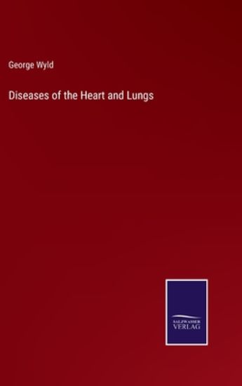 Diseases of the Heart and Lungs