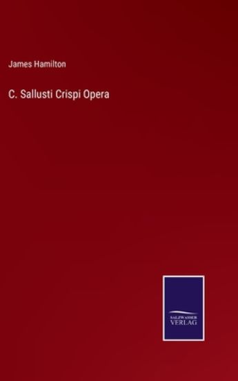 C. Sallusti Crispi Opera