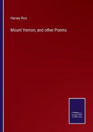 Mount Vernon, and other Poems