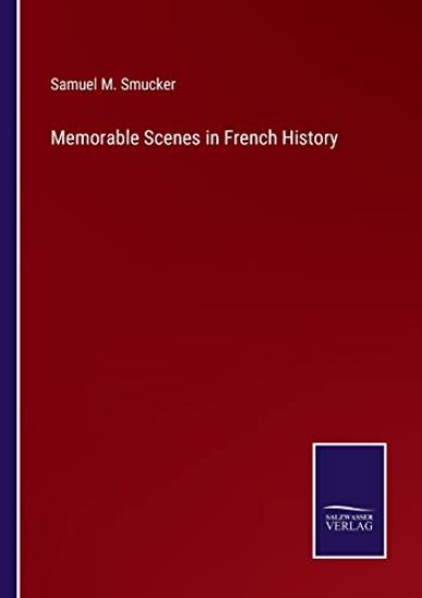 Memorable Scenes in French History
