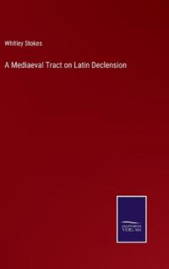 A Mediaeval Tract on Latin Declension