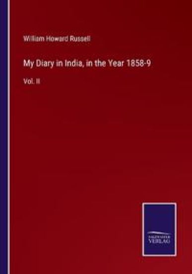 My Diary in India, in the Year 1858-9