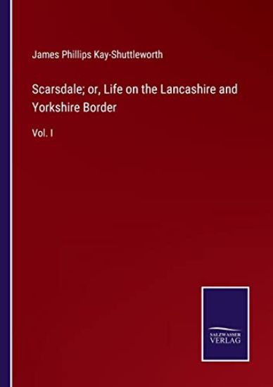 Scarsdale; or, Life on the Lancashire and Yorkshire Border