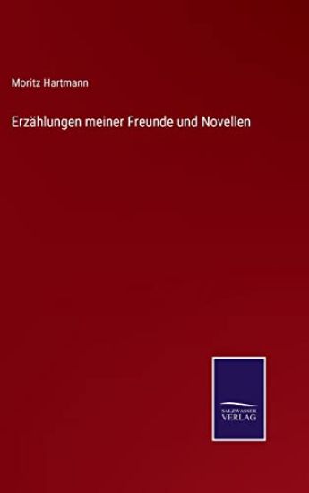 Erzählungen meiner Freunde und Novellen