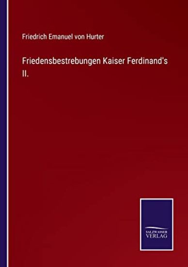 Friedensbestrebungen Kaiser Ferdinand's II.