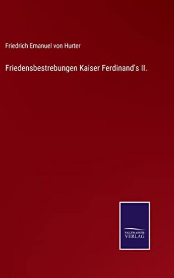 Friedensbestrebungen Kaiser Ferdinand's II.