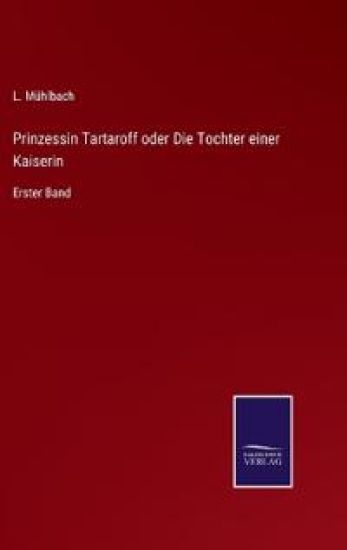 Prinzessin Tartaroff oder Die Tochter einer Kaiserin