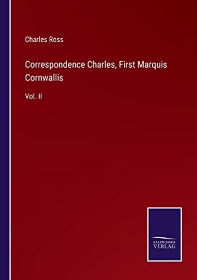 Correspondence Charles, First Marquis Cornwallis