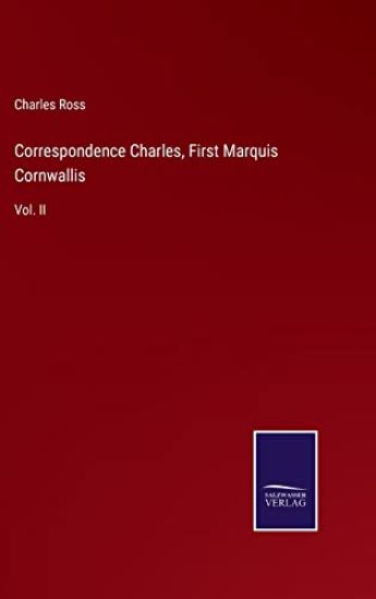 Correspondence Charles, First Marquis Cornwallis