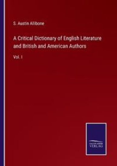 A Critical Dictionary of English Literature and British and American Authors