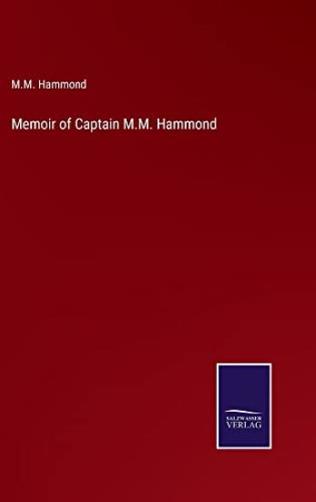 Memoir of Captain M.M. Hammond