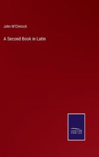 A Second Book in Latin