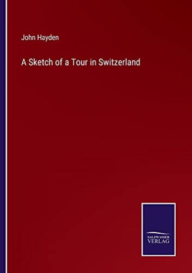 A Sketch of a Tour in Switzerland