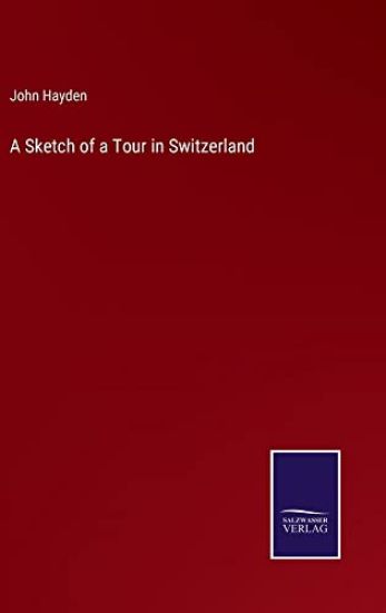 A Sketch of a Tour in Switzerland