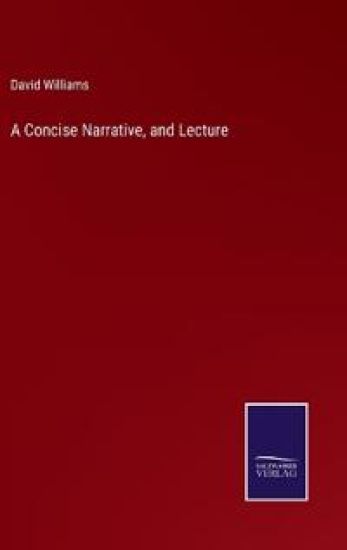 A Concise Narrative, and Lecture