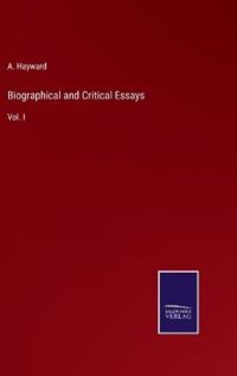Biographical and Critical Essays