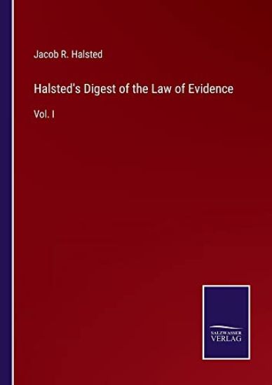 Halsted's Digest of the Law of Evidence