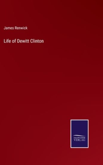 Life of Dewitt Clinton