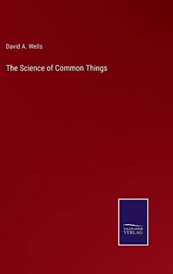 The Science of Common Things