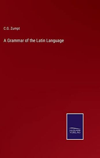 A Grammar of the Latin Language