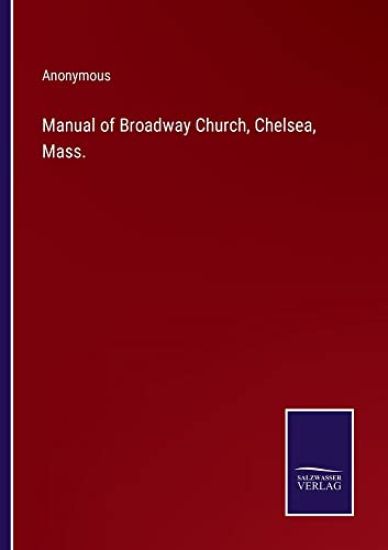 Manual of Broadway Church, Chelsea, Mass.