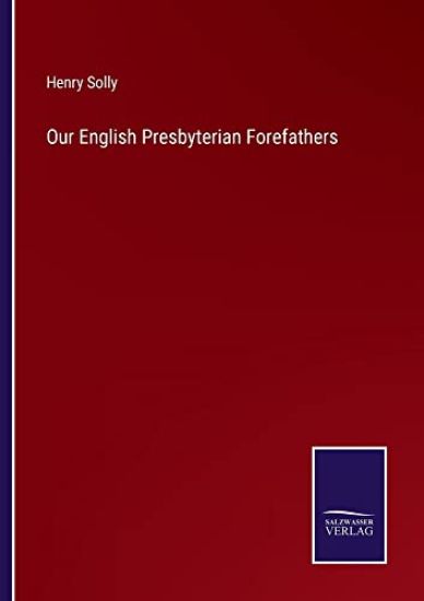 Our English Presbyterian Forefathers