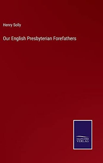 Our English Presbyterian Forefathers
