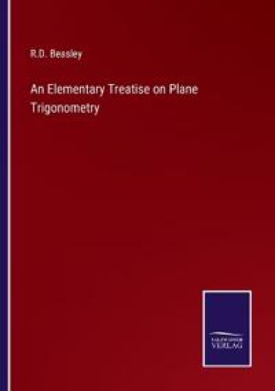 An Elementary Treatise on Plane Trigonometry