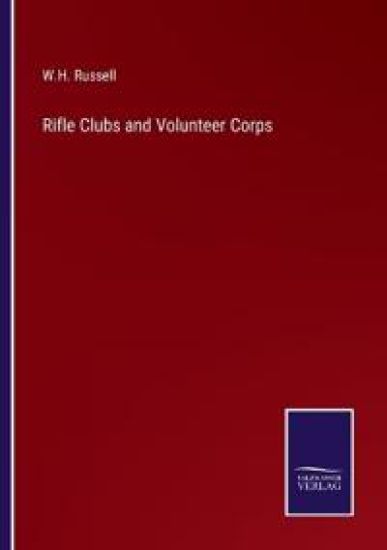 Rifle Clubs and Volunteer Corps