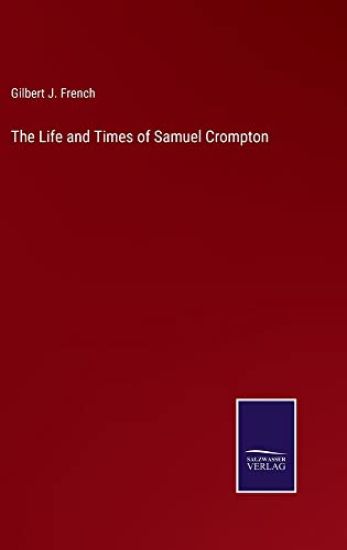 The Life and Times of Samuel Crompton
