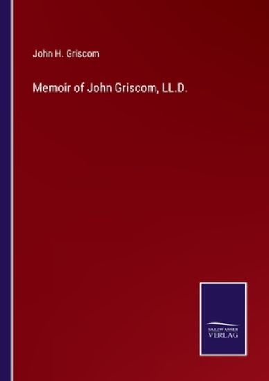 Memoir of John Griscom, LL.D.