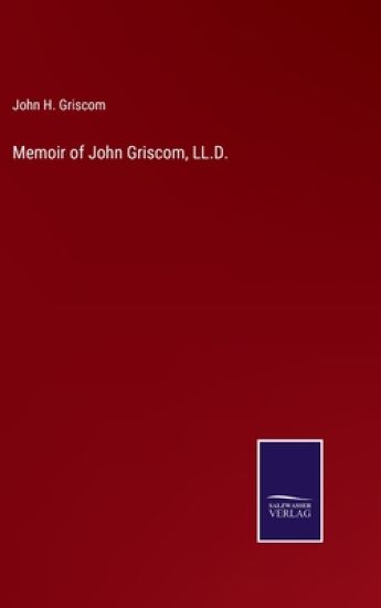 Memoir of John Griscom, LL.D.