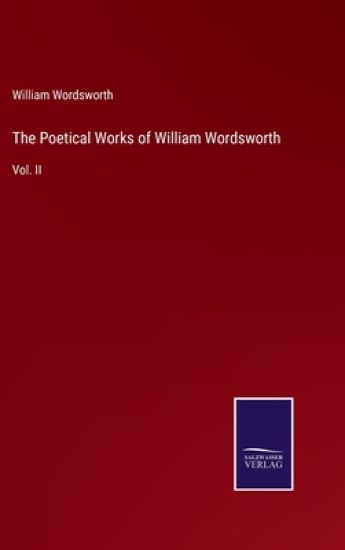 The Poetical Works of William Wordsworth