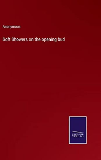 Soft Showers on the opening bud