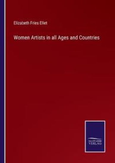 Women Artists in all Ages and Countries