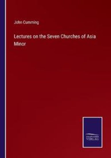 Lectures on the Seven Churches of Asia Minor