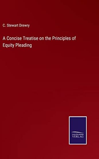 A Concise Treatise on the Principles of Equity Pleading