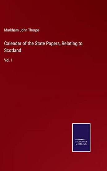 Calendar of the State Papers, Relating to Scotland