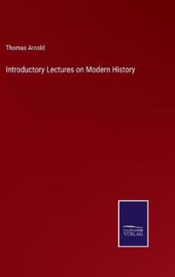 Introductory Lectures on Modern History