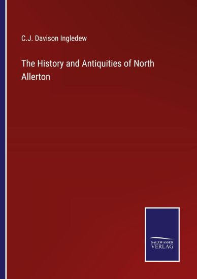 The History and Antiquities of North Allerton
