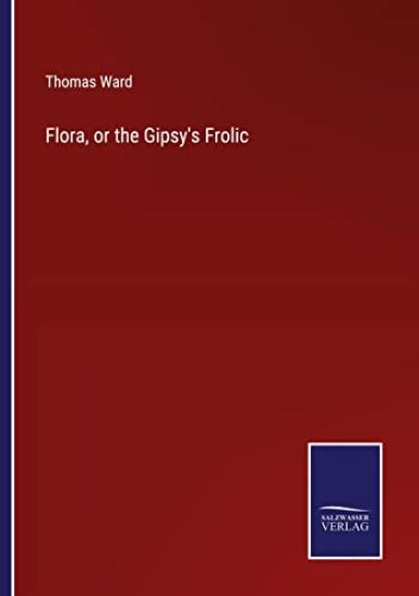 Flora, or the Gipsy's Frolic