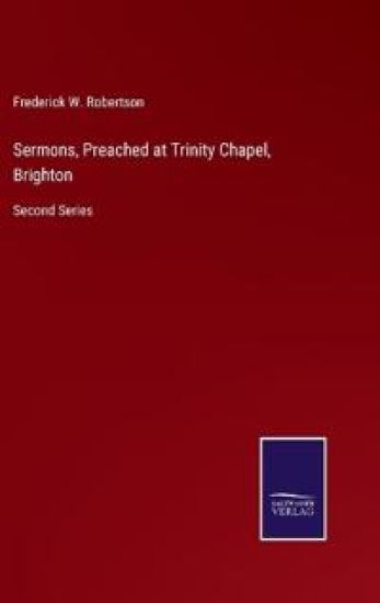 Sermons, Preached at Trinity Chapel, Brighton