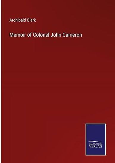 Memoir of Colonel John Cameron
