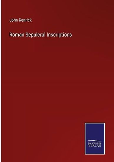 Roman Sepulcral Inscriptions