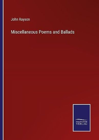 Miscellaneous Poems and Ballads