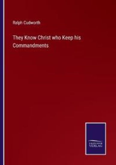 They Know Christ who Keep his Commandments